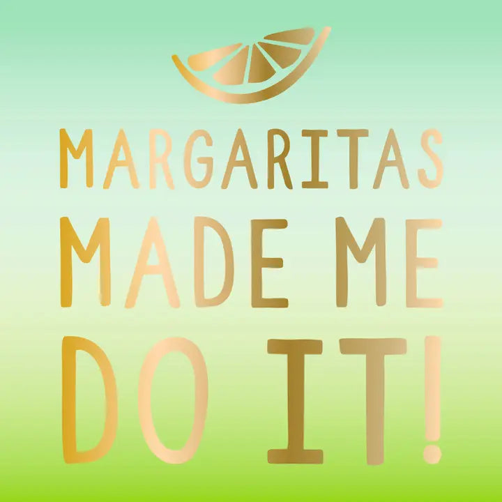 Margaritas Made Me Do It Cocktail Napkins